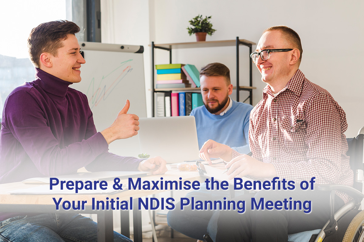 Unlock the full potential of your inaugural NDIS planning meeting and achieving optimal outcomes requires proactive preparation!