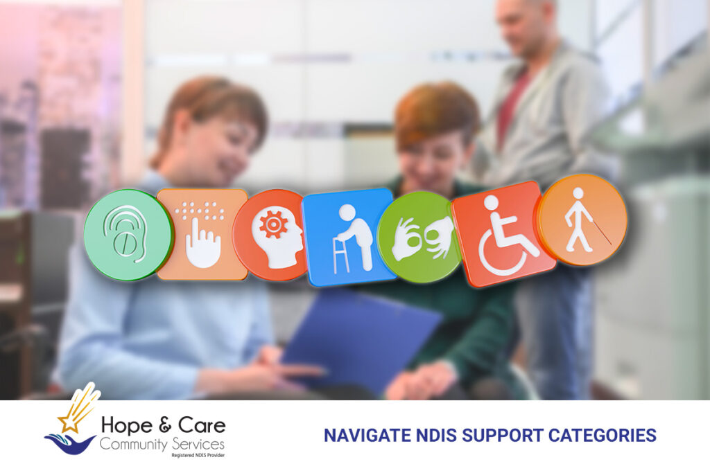 Navigate NDIS Support Categories: Understanding Your Support Budgets