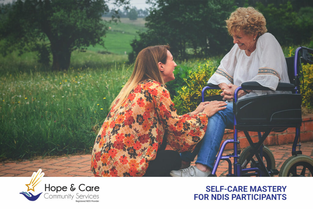 A Guide to Self-Care Mastery for NDIS Participants: Elevate Your Well-being